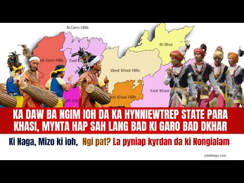 Balei ngim ioh da ka State tang para Khasi? Mynta hap sah lang & ki Garo ki Dkhar  (Peit)