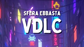Sfera Ebbasta - VDLC (Testo/Lyrics)