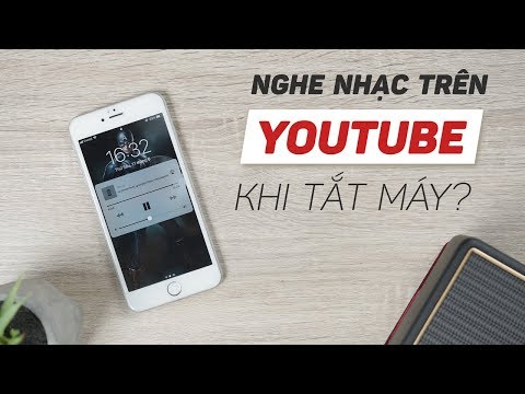 Mẹo xem Youtube khi màn hình tắt mà ai cũng biết!