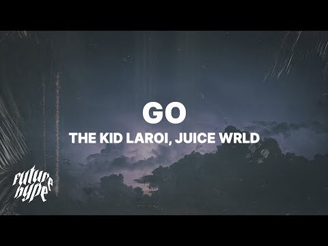 The Kid LAROI - GO (Lyrics) ft. Juice WRLD