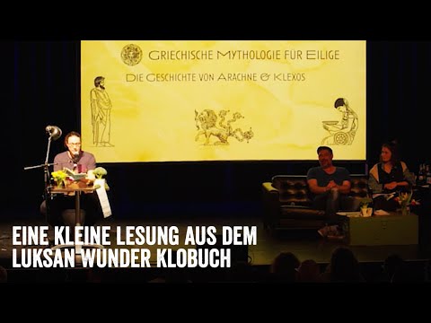 Lesung aus dem Luksan Wunder Klobuch - Griechische Mythologie für Eilige: Arachne und Klexos