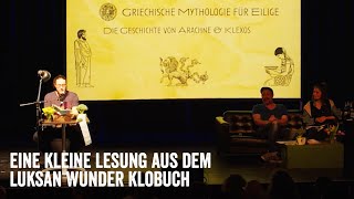 Lesung aus dem Luksan Wunder Klobuch - Griechische Mythologie für Eilige: Arachne und Klexos