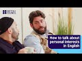 Understanding Personal Interests and Activities