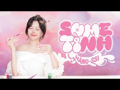 Hằng ssi feat. DaePyoNim - SOME TÌNH (Official Music Video)