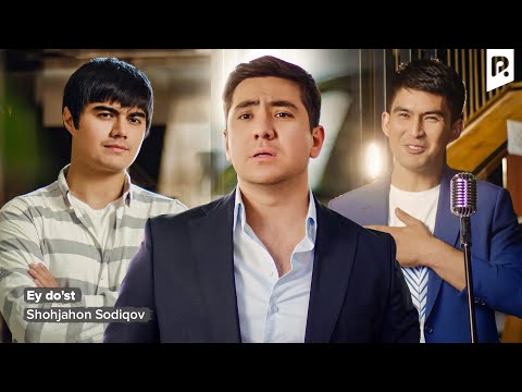 Shohjahon Sodiqov - Ey do'st | Шохжахон Содиков - Эй дуст