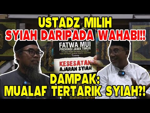 USTADZ MILIH SYIAH DARIPADA WAHABI‼️DAMPAK: MUALAF TERTARIK SYIAH?!