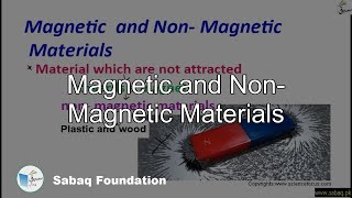 Magnetic  and Non- Magnetic Materials
