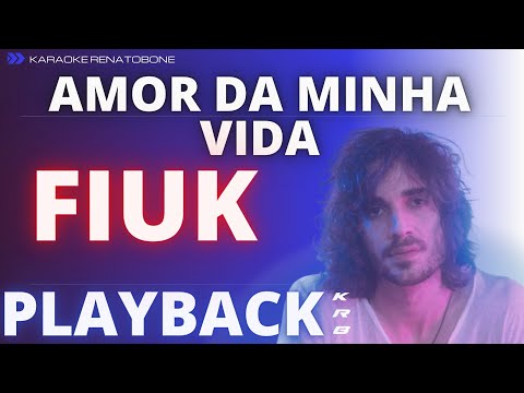 VOCÊ É O AMOR DA MINHA VIDA – FIUK – PLAYBACK DEMONSTRAÇÃO