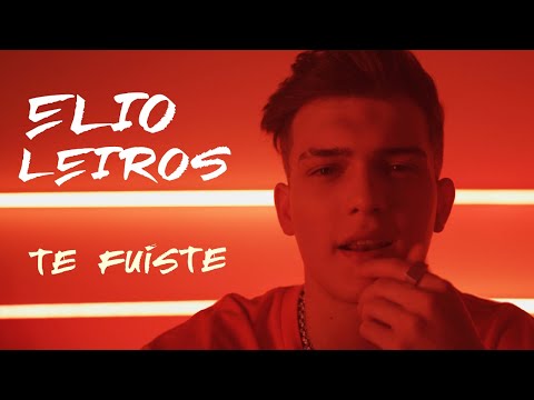 ELIO LEIROS - Te Fuiste [Video Oficial]