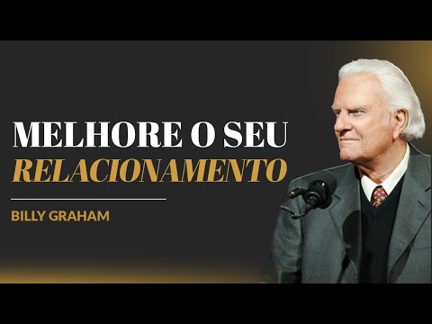 Billy Graham | COMO POTENCIALIZAR SEU RELACIONAMENTO COM DEUS