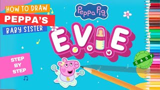 How to draw Peppa's newborn sister, Evie!