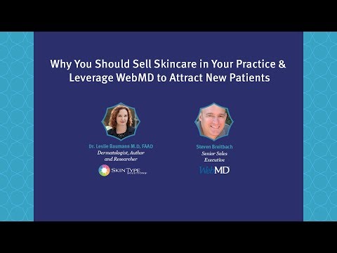 Why You Should Sell Skincare in Your Practice & Leverage WebMD to Attract New Patients
