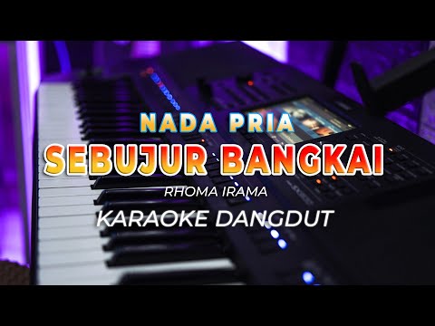 SEBUJUR BANGKAI – KARAOKE || RHOMA IRAMA || DANGDUT ORIGINAL || NADA PRIA – HQ AUDIO