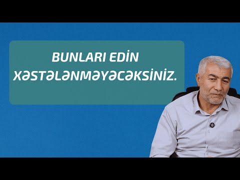 Xəstəlikdən tez sağalmaq üçün bunları edin | Fizuli Hüseynov