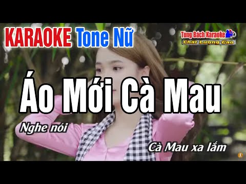 Áo Mới Cà Mau || Karaoke Tone Nữ – Beat Hay 2022 Dễ Hát [ Nhạc Sống Tùng Bách ]