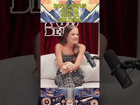 Rafa Justus conta que tá solteira #podcast
