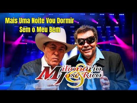 🔥 Mais Uma Noite Vou Dormir Sem O Meu Bem MILIONÁRIO & JOSÉ RICO - Grandes Sucessos