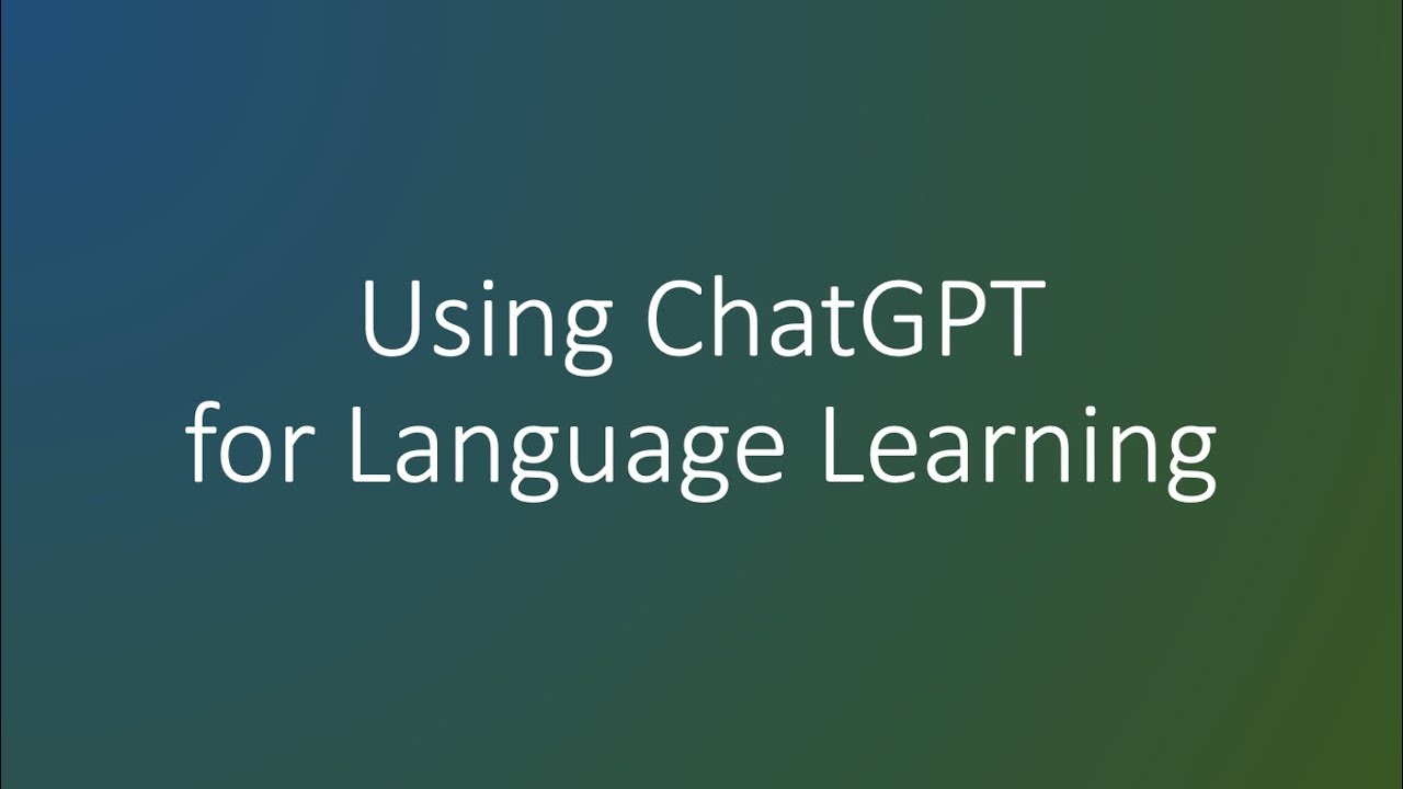 Using ChatGPT for Language Learning
