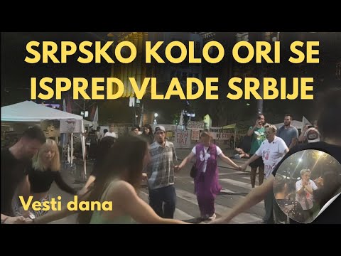 Vesti dana sa lica mesta: Nisu odusevljeni peformansom,  studenti se majviše raduju srpskom kolu!