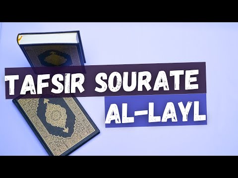 Exégèse (tafsir) de sourate Al-Layl