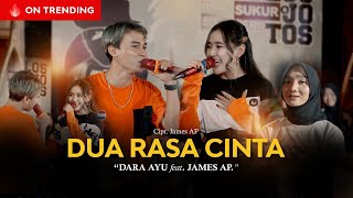 Dara Ayu Feat. James Ap - Dua Rasa Cinta (Official Music Video)
