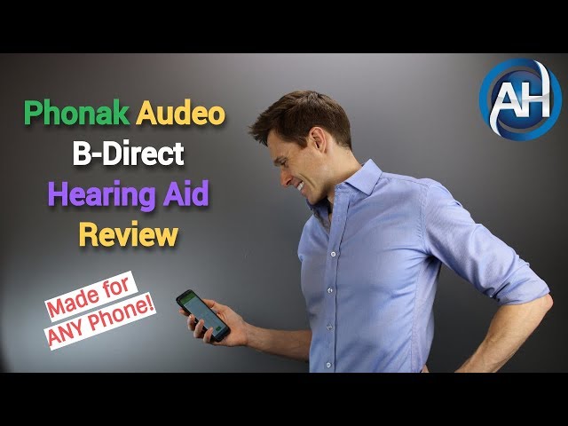 Phonak Audeo B-Direct Hearing Aid Review - Made for ANY Phone