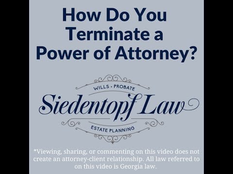 Video: How Do You Terminate a Power of Attorney?