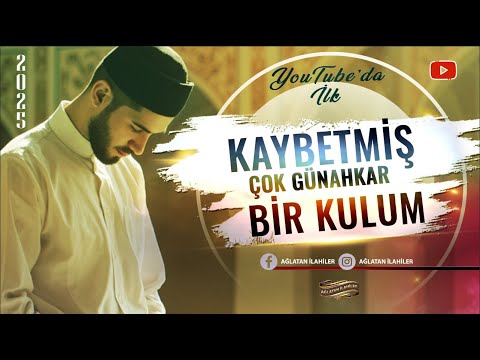 Kaybetmiş bir kulum / İlk defa Ağlatan İlahiler kanalında / Yeni İlahi