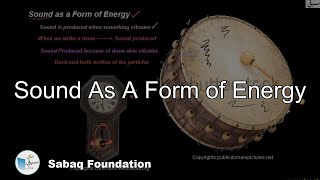 Sound As a Form of Energy