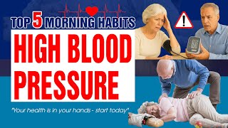 TOP 5 Morning Habits That Worsen Hypertension (High Blood Pressure) | Advice for Elderly