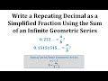 Understanding Repeating Decimals and Infinite Geometric Series