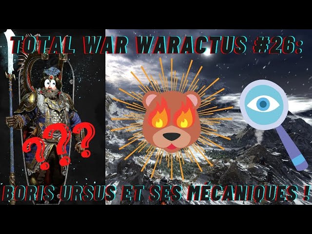 UN DERNIER SEIGNEUR? Waractus #26: Découverte des mécaniques de Boris Ursus !