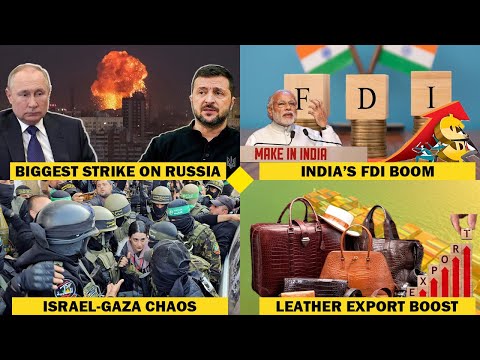 Biggest Strike on Russia, Israel-Gaza Chaos, India’s FDI Boom, Leather Export Boost | iiiEM EXIMNews