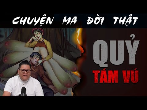 [TẬP 2052] Chuyện Ma Có Thật : QUỶ TÁM VÚ