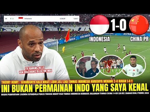 🔴INI DILUAR DUGAAN !! Thierry Henry Sampai NGOMONG GINI Usai Timnas Kalahkan China (1-0) Kual Pildun