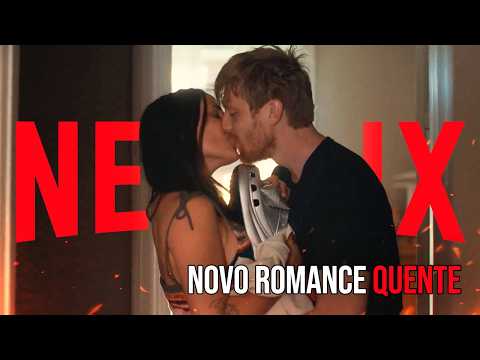 CONHEÇA O NOVO ROMANCE QUENTE CHEGANDO NA NETFLIX