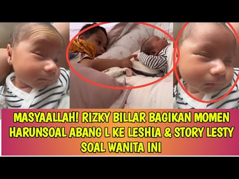 MASYAALLAH! RIZKY BILLAR BAGIKAN MOMEN HARU SOAL ABANG L KE LESHIA & STORY LESTY SOAL WANITA INI