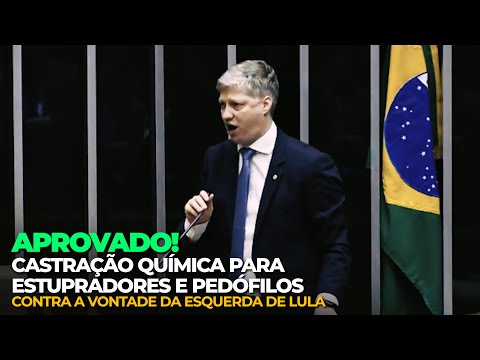 APROVADO! Castração química para ESTUPRADORES E PEDÓFILOS, contra a vontade da esquerda de Lula