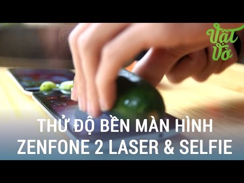 (VIETNAMESE) Vật Vờ- Thử băm hoa quả trên màn hình Zenfone 2 Laser & Zenfone Selfie