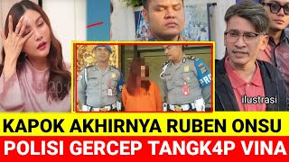 KAPOK📍AKHIRNYA RUBEN ONSU  TANGK4P VINA? POLISI TAK TINGGAL DIAM, SARWENDAH BERI BUKTI INI?
