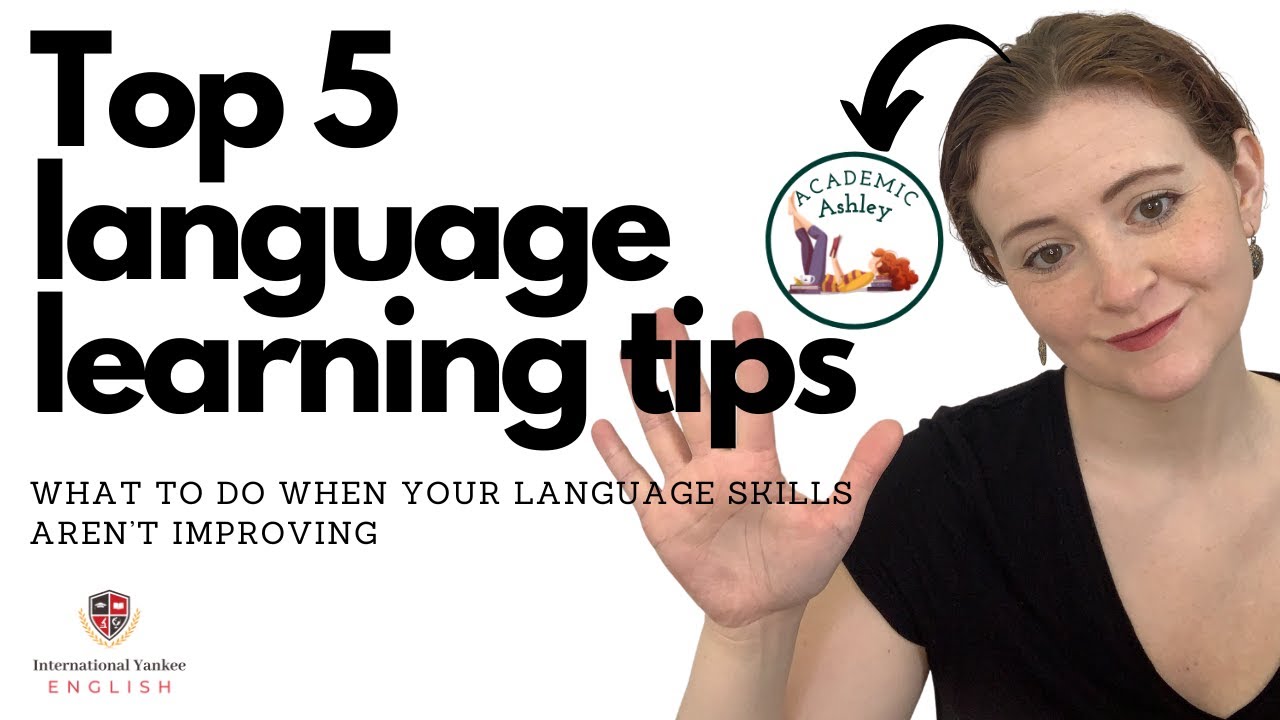 How Can I Improve my English Language Skills? Five Language Learning Tips