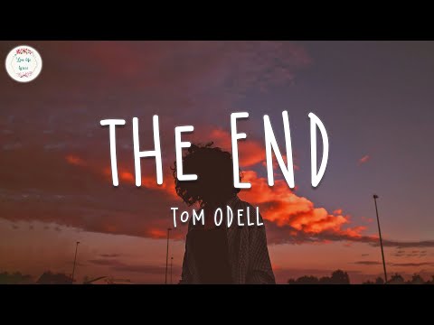 Tom Odell - The End (Lyric Video)