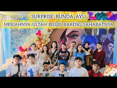 SURPRISE!! BILQIS BARENG SAHABATNYA | 11th #ayutingting #bilqis #ayah #ibu #birthday #qissyoutv