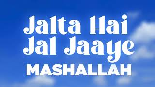 Jalta Hai Jal Jaye | Mashallah Song | Power-Packed Hindi Song 2025 | Intense Bollywood Hit