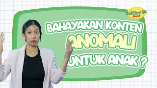 Konten ANOMALI Aman Nggak Buat Anak?