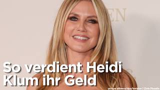 Heidi Klum : Millionenschweres Imperium - so verdient sie abseits des Laufstegs ihr Geld