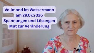 Vollmond im Wassermann am 29.07.2026 Spannungen und Lösungen. Jupiter küsst die Sonne