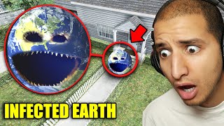 If You See INFECTED EARTH Outside Your House, RUN AWAY FAST!!