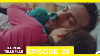 Tel Père Telle Fille Épisode 20 (Doublage en Français)