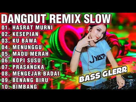 REMIX SLOW BASS 2025 LAGU TERPOPULER - HASRAT MURNI KESEPIAN KUBAWA- KOLEKSI LAGU LAWAS FULL ALBUM